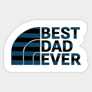 Best dad ever Sticker